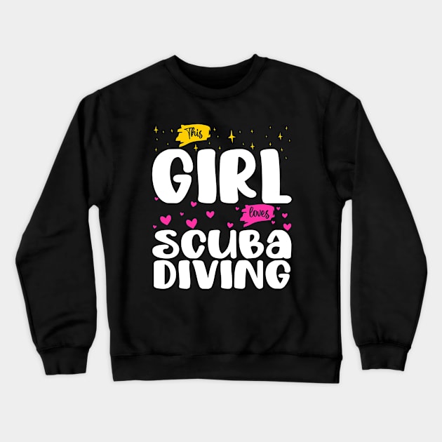 This Girl Loves Scuba Diving - Ocean Explorer Crewneck Sweatshirt by BenTee